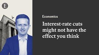 Why interest rate cuts might not have the effect you think