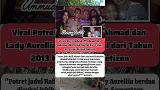 Viral Foto Jadul Raffi Ahmad bersama Lady Aurellia