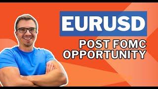 EURUSD Opportunity to Emerge Following FOMC