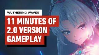 Wuthering Waves - Version 2.0: 10 Minutes of Exclusive Gameplay