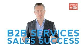 How To Be Successful At Selling B2B Services