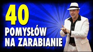 40 Pomysłów na zarabianie pieniędzy i własny biznes - WYKŁAD NA ŻYWO