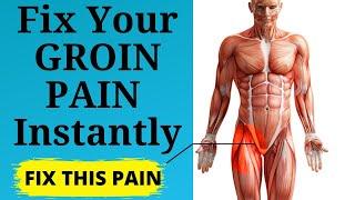 Amazing Exercises For GROIN PAIN Relief | Inner Thigh Pain Relief Exercises | Fix Your Hip Pain