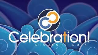 Sunday Service | Celebration! Church Pleasant Park