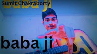 Baba Ji  || Sc Sumit Chakraborty||  Hansraj Raghuwanshi ||