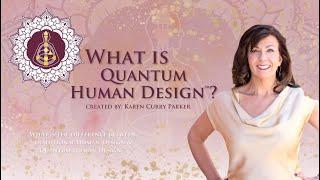 What is Quantum Human Design™?