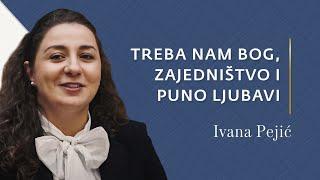 Ivana Pejić - Svjedočanstvo