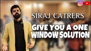 Siraj Caterers gives you a one window solution | karachi's biggest caterers | SIRAJ CATERERS