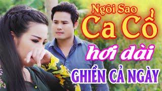 Ghiền Cả Ngày CA CỔ HƠI DÀI 1000 CHỮ - Phương Thúy, Bùi Trung Đẳng Ca Cổ Hơi Dài⭐Ngôi Sao Ca Cổ 2023