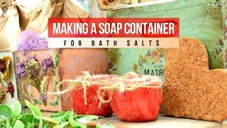 HOW TO MAKE A SOAP´S CONTAINER