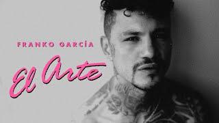 FRANKO GARCÍA - EL ARTE (VIDEO OFICIAL)