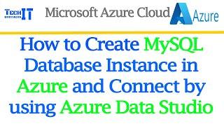 How to Create MySQL Database Instance in Azure and Connect by using Azure Data Studio #azure #mysql