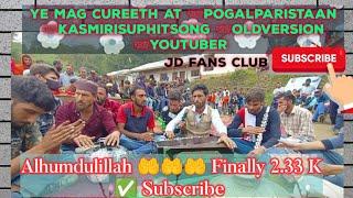 Ye Mag cureeth at Pogalparistaan Kasmirisuphitsong oldversion youtuber