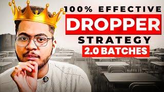 ️ 2.0 Batches & Perfect Dropper Strategy 