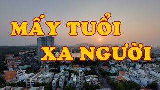 Hồi Ký Miền Nam | Mấy Tuổi Xa Người (Nguyễn Vĩnh Long)