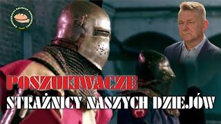 STRAŻNICY NASZYCH DZIEJÓW - POSZUKIWACZE