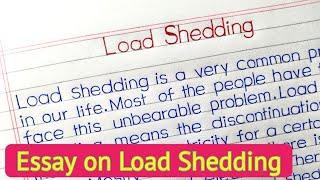 Essay on loadshedding || load shedding paragraph || Load shedding essay in english ||