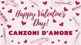 Italian Love Songs | San Valentino | Canzoni d'amore italiane