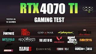 RTX 4070 Ti : Test in 16 Games - RTX 4070 Ti Gaming Test