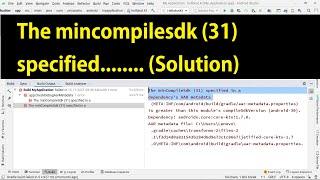 The mincompilesdk (31) specified in a dependency's aar metadata In android studio | Solution