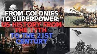 From Colonies to Superpower: US History from the 17th to the 21st Century #usa #usaindependence