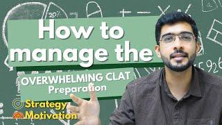 How to Manage Overwhelming CLAT Preparation I Motivation and Strategy I Keshav Malpani