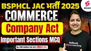 BSPHCL 2025 | BSPHCL 2025 Commerce Company ActImportant Sections MCQ | Priyanka Ma'am