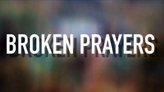 Broken Prayers - [Lyric Video] Riley Clemmons