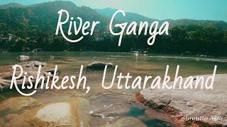 Peaceful Sound of Indian Holy River Ganga (Ganges) Rishikesh, Uttarakhand 4K