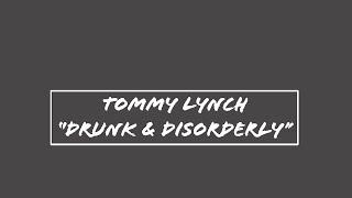 Tommy Lynch Drunk and Disorderly