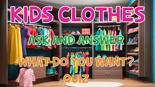 Kids Clothes | Ask And Answer | Clothes Quiz | 4K