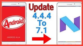 How To Update Your Android Version 4.4.4 To 8.0.0 || How To Update Android Version 4.4.4 To 7.1