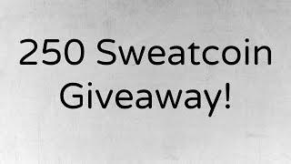 250 SWEATCOIN GIVEAWAY! (March 2018)