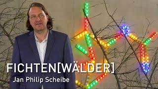 Jan Philip Scheibe | FICHTEN[WÄLDER]