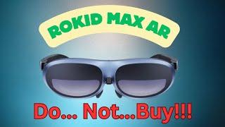 I Tried The Rokid Max AR Glasses | Should You Buy Them?