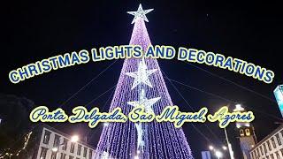 Christmas Lights and Decorations in Ponta Delgada 2024 | Sao Miguel, Azores | Portugal