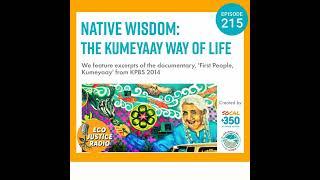 Native Wisdom: The Kumeyaay Way of Life