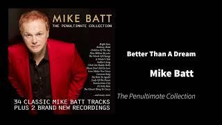 Better Than A Dream   Mike Batt   The Penultimate Collection