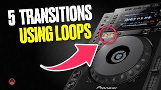 5 Pro DJ Transitions using Loops