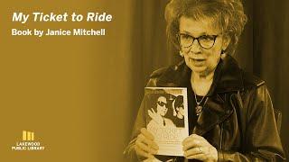 Janice Mitchell | My Ticket to Ride | Lakewood Public Library