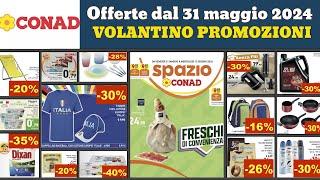 volantino CONAD spazio dal 31 maggio 2024 🟢 Freschi di convenienza  Offerte promozioni #anteprima