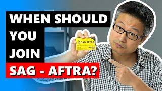 What is SAG-AFTRA and How Do You Join? | When Should You Join SAG-AFTRA?