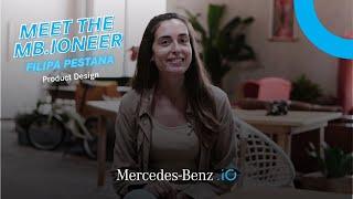 Filipa Pestana (Product Designer) - Ep.06 - #MeetTheMBioneer | Mercedes-Benz.io