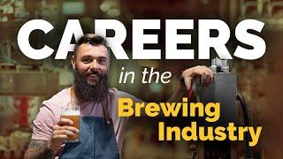 Careers in the Brewing Industry