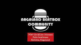 Paite Beatbox Matt Lia @Lian Johnson (©Nagaland Beatbox Community)