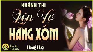 Vừa nghe đã hứng thú : " LỘN VỢ HÀNG XÓM " Kể chuyện làng quê MC Hồng Huệ diễn đọc mới 2025