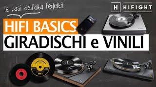 HIFI Basics, Le Basi dell'Alta Fedeltà - Giradischi e Vinile - Quello che devi assolutamente sapere