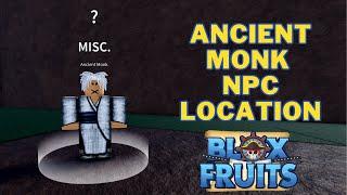 Where is The Ancient Monk in Blox Fruits | Ancient Monk NPC  Location