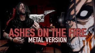 ASHES ON THE FIRE (From ATTACK ON TITAN) | ORIGINAL METAL COVER by Rocco Minichiello