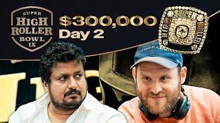 Santhosh Suvarna & Sam Greenwood play Super High Roller Bowl IX $300K Day 2